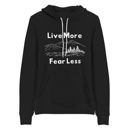 Live More Fear Less - Hoodie