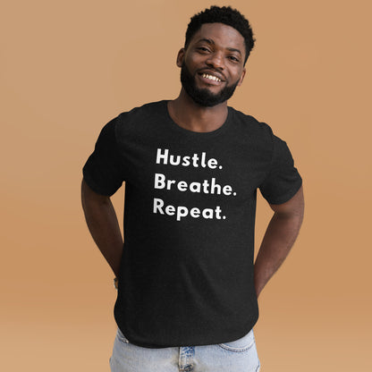 Hustle Breathe Repeat - T-Shirt