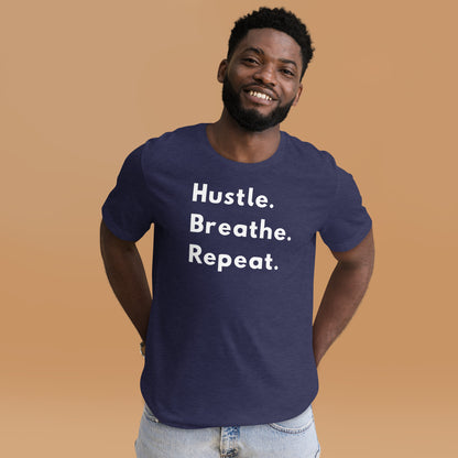 Hustle Breathe Repeat - T-Shirt